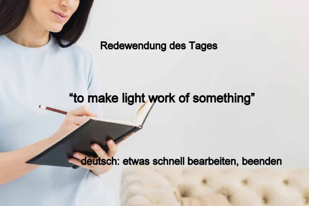 english idioms, to make light work of something